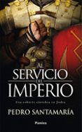 al servicio del imperio: una cohorte cantabra en judea-pedro santamaria fernandez-9788416970773 al servicio del imperio: una cohorte cantabra en judea-pedro santamaria fernandez-9788416970773