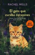 el gato que curaba corazones-rachel wells-9788417128173 el gato que curaba corazones-rachel wells-9788417128173