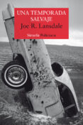 una temporada salvaje-joe r. lansdale-9788417308773 una temporada salvaje-joe r. lansdale-9788417308773