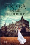 Libros descargar itunes gratis. PERDIDA EN MIS RECUERDOS (Literatura española)