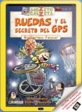 ruedas y el secreto del gps. anizeto calzeta-guillermo fesser-9788420400273 ruedas y el secreto del gps. anizeto calzeta-guillermo fesser-9788420400273