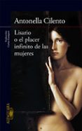 lisario o el placer infinito de las mujeres-antonella cilento-9788420418773 lisario o el placer infinito de las mujeres-antonella cilento-9788420418773