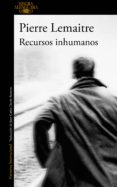 recursos inhumanos (ebook)-pierre lemaitre-9788420426273 recursos inhumanos (ebook)-pierre lemaitre-9788420426273