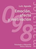 emocion, afecto y motivacion: un enfoque de procesos-luis aguado-9788420642673 emocion, afecto y motivacion: un enfoque de procesos-luis aguado-9788420642673