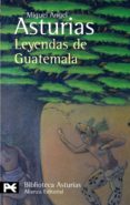 leyendas de guatemala-miguel angel asturias-9788420658773 leyendas de guatemala-miguel angel asturias-9788420658773