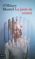 la jaula de cristal (ebook)-hilary mantel-9788423354573 la jaula de cristal (ebook)-hilary mantel-9788423354573