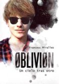 oblivion: un cielo tras otro-francesc miralles-9788424641573 oblivion: un cielo tras otro-francesc miralles-9788424641573