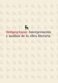 interpretacion y analisis de la obra literaria-wolfgang kayser-9788424936273 interpretacion y analisis de la obra literaria-wolfgang kayser-9788424936273