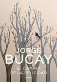 el camino de la felicidad-jorge bucay-9788425338373 el camino de la felicidad-jorge bucay-9788425338373