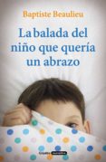 la balada del niño que quería un abrazo (ebook)-baptiste beaulieu-9788425356773 la balada del niño que quería un abrazo (ebook)-baptiste beaulieu-9788425356773