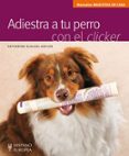 adiestra a tu perro con el clicker-fermin galeote martin-9788425518973 adiestra a tu perro con el clicker-fermin galeote martin-9788425518973