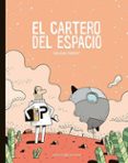 el cartero del espacio-guillaume perreault-9788426144973 el cartero del espacio-guillaume perreault-9788426144973