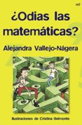 ¿odias las matematicas?-alejandra vallejo-nagera-9788427034273 ¿odias las matematicas?-alejandra vallejo-nagera-9788427034273