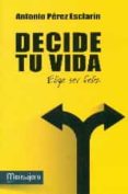 decide tu vida-antonio perez esclarin-9788427136373 decide tu vida-antonio perez esclarin-9788427136373