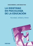 la identidad en psicologia de la educacion: necesidad, utilidad y limites-carles monereo-9788427717473 la identidad en psicologia de la educacion: necesidad, utilidad y limites-carles monereo-9788427717473