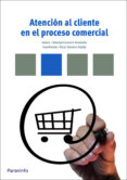 atencion al cliente en el proceso comercial-soledad carrasco fernandez-9788428333573 atencion al cliente en el proceso comercial-soledad carrasco fernandez-9788428333573