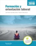 formacion y orientacion laboral (5ª ed.) (ed. 2018)-jose carlos gonzalez acedo-rosario perez aroca-9788428341073 formacion y orientacion laboral (5ª ed.) (ed. 2018)-jose carlos gonzalez acedo-rosario perez aroca-9788428341073
