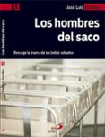 los hombres del saco: resurge la trama de los bebes robados-jose luis gordillo-9788428548373 los hombres del saco: resurge la trama de los bebes robados-jose luis gordillo-9788428548373