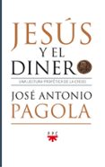 jesus y el dinero-jose antonio pagola-9788428825573 jesus y el dinero-jose antonio pagola-9788428825573