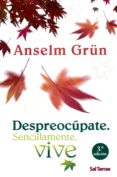despreocupate: sencillamente vive-anselm grün-9788429317473 despreocupate: sencillamente vive-anselm grün-9788429317473