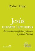 jesus nuestro hermano-pedro trigo-9788429327373 jesus nuestro hermano-pedro trigo-9788429327373