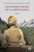 les dones savies de la muntanya-david marti martinez-9788429771473 les dones savies de la muntanya-david marti martinez-9788429771473