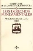 los derechos fundamentales (9ª ed.)-antonio enrique perez luño-9788430945573 los derechos fundamentales (9ª ed.)-antonio enrique perez luño-9788430945573