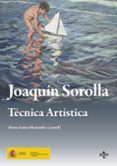 joaquin sorolla: tecnica artistica-maria luisa (coord menendez robles-9788430968473 joaquin sorolla: tecnica artistica-maria luisa (coord menendez robles-9788430968473