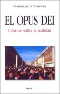el opus dei: informe sobre la realidad-dominique le tourneau-9788432135873 el opus dei: informe sobre la realidad-dominique le tourneau-9788432135873