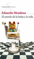 el enredo de la bolsa y la vida (ebook)-eduardo mendoza-9788432210273 el enredo de la bolsa y la vida (ebook)-eduardo mendoza-9788432210273