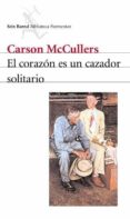 el corazon es un cazador solitario-carson mccullers-9788432219573 el corazon es un cazador solitario-carson mccullers-9788432219573