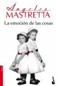 la emocion de las cosas-angeles mastretta-9788432222573 la emocion de las cosas-angeles mastretta-9788432222573