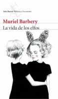la vida de los elfos-muriel barbery-9788432224973 la vida de los elfos-muriel barbery-9788432224973