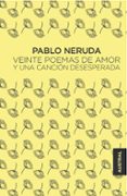 veinte poemas de amor y una cancion desesperada-pablo neruda-9788432232473 veinte poemas de amor y una cancion desesperada-pablo neruda-9788432232473