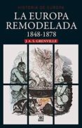 la europa remodelada (1848-1878)-j.a.s. grenville-9788432319273 la europa remodelada (1848-1878)-j.a.s. grenville-9788432319273