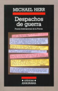 despachos de guerra-michael herr-9788433925473 despachos de guerra-michael herr-9788433925473
