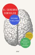 el cerebro convulso-suzanne o sullivan-9788434429673 el cerebro convulso-suzanne o sullivan-9788434429673