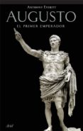 augusto: el primer emperador-anthony everitt-9788434452473 augusto: el primer emperador-anthony everitt-9788434452473