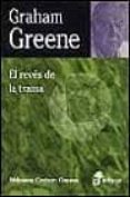 el reves de la trama-graham greene-9788435013673 el reves de la trama-graham greene-9788435013673