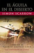 el aguila en el desierto (libro vii de quinto licinio cato)-simon scarrow-9788435019873 el aguila en el desierto (libro vii de quinto licinio cato)-simon scarrow-9788435019873
