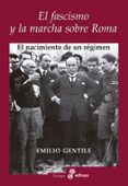 el fascismo y la marcha sobre roma-emilio gentile-9788435027373 el fascismo y la marcha sobre roma-emilio gentile-9788435027373