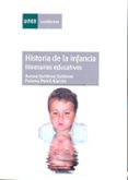 historia de la infancia: itinerarios educativos-aurora gutierrez gutierrez-paloma pernil alarcon-9788436249873 historia de la infancia: itinerarios educativos-aurora gutierrez gutierrez-paloma pernil alarcon-9788436249873