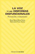 la voz y las disfonias disfuncionales: prevencion y tratamiento-rosa maria rivas torres-maria jose fiuza asorey-9788436816273 la voz y las disfonias disfuncionales: prevencion y tratamiento-rosa maria rivas torres-maria jose fiuza asorey-9788436816273