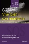 sos vivir bien con miastenia: programa de mejora socioemocional-maria ines monjas casares-natalia martin rivera-9788436827873 sos vivir bien con miastenia: programa de mejora socioemocional-maria ines monjas casares-natalia martin rivera-9788436827873