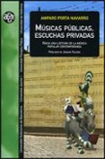 musicas publicas, escuchas privadas. hacia una lectura de la musi ca popular contemporanea-amparo porta navarro-9788437065373 musicas publicas, escuchas privadas. hacia una lectura de la musi ca popular contemporanea-amparo porta navarro-9788437065373