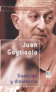 tradicion y disidencia-juan goytisolo-9788437505473 tradicion y disidencia-juan goytisolo-9788437505473