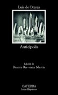 anticipolis-luis de oteyza-9788437622873 anticipolis-luis de oteyza-9788437622873