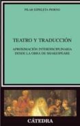 teatro y traduccion: aproximacion interdisciplinaria desde la obr a de shakespeare-pilar ezpeleta piomo-9788437624273 teatro y traduccion: aproximacion interdisciplinaria desde la obr a de shakespeare-pilar ezpeleta piomo-9788437624273