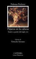 pajaros en la cabeza-paloma pedrero-9788437631073 pajaros en la cabeza-paloma pedrero-9788437631073