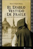 el diablo vestido de fraile-francisco delgado montero-9788438104873 el diablo vestido de fraile-francisco delgado montero-9788438104873